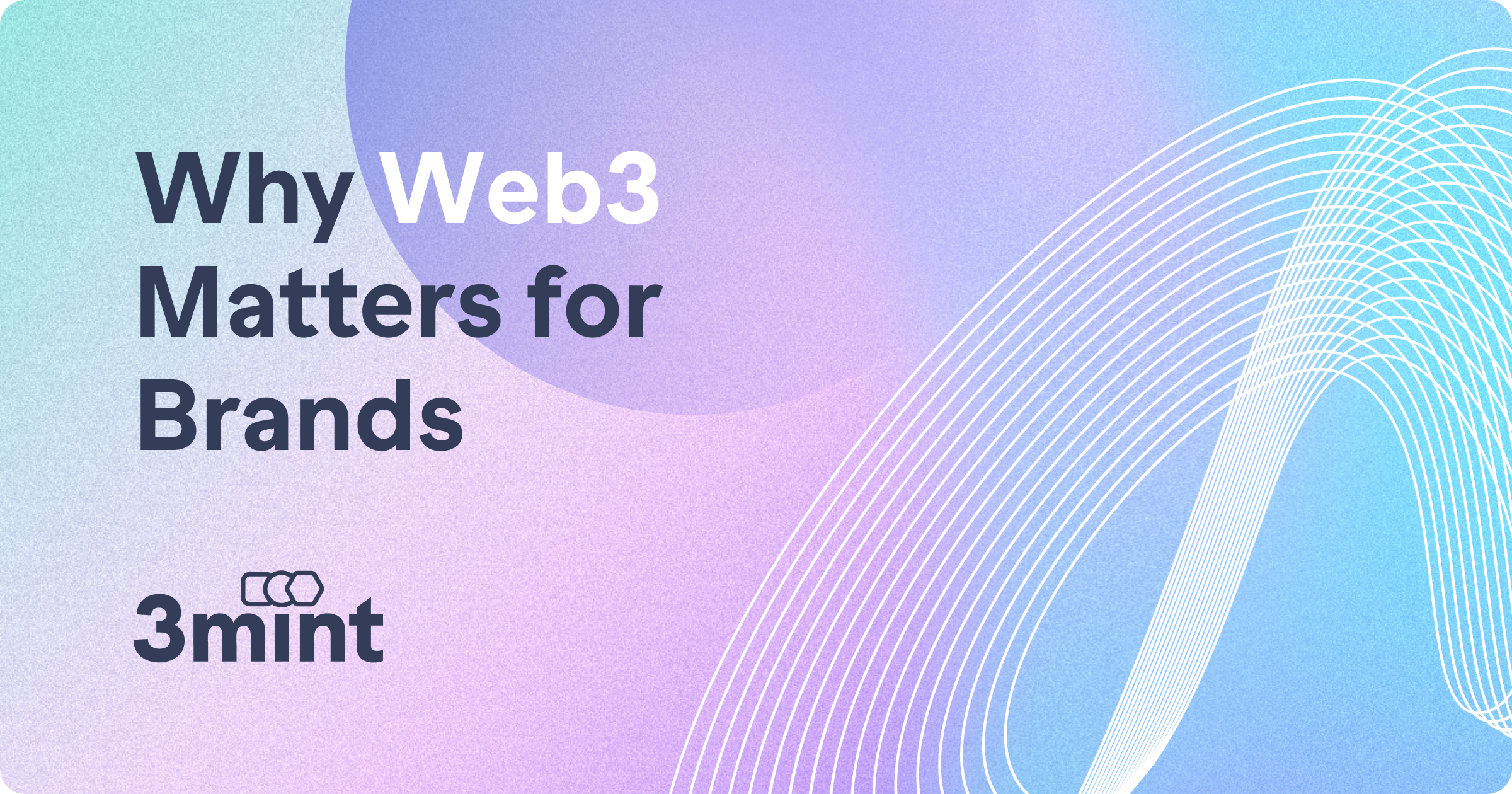 Why Web3 Matters for Brands