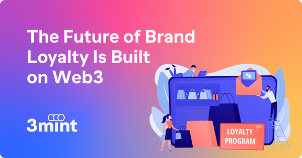 The Future of Brand Loyalty is Built on Web3
